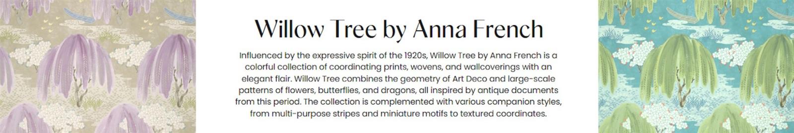 Anna French Willow Tree